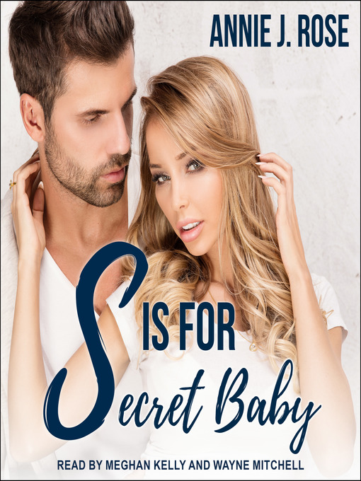 Title details for S is for Secret Baby by Annie J. Rose - Available